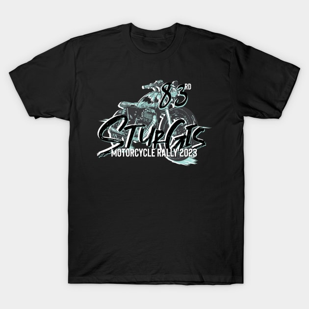 83rd Sturgis Motorcycle rally teal and grey 2023 T-Shirt by PincGeneral